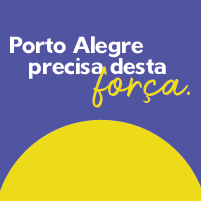 Porto Alegre Precisa desta Força.